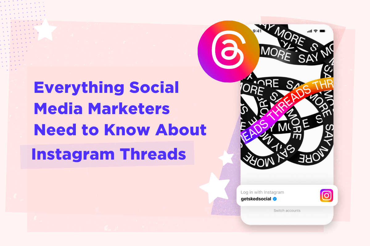 Everything Social Media Marketers Need to Know About Instagram Threads